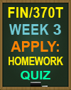 FIN/370T Week 3 Apply Homework